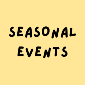 SEASONAL EVENTS